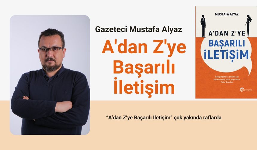 Gazeteci Alyaz'ın İlk Kitabı Çok Yakında Tüm Kitapçılarda